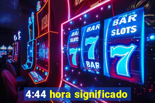 4:44 hora significado